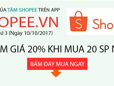 KHUYẾN MÃI: Giảm 20% khi mua 20 SP này trong ngày 10/10 trên Shopee.VN